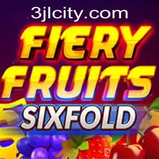 Discover the World of FieryFruitsSixFold: A Thrilling Gaming Experience